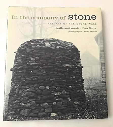 Stock image for In the Company of Stone: The Art of the Stone Wall for sale by ThriftBooks-Atlanta