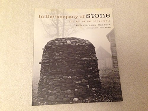 Beispielbild fr In the Company of Stone: The Art of the Stone Wall zum Verkauf von BooksRun