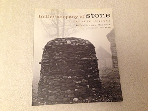 Stock image for In the Company of Stone: The Art of the Stone Wall for sale by Bulk Book Warehouse