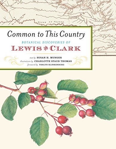 Stock image for Common to This Country: Botanical Discoveries of Lewis and Clark for sale by Atlantic Books