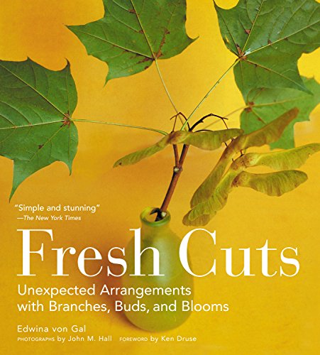 Stock image for Fresh Cuts Unexpected Arrangements with Branches, Buds, and Blooms for sale by Virtuous Volumes et al.