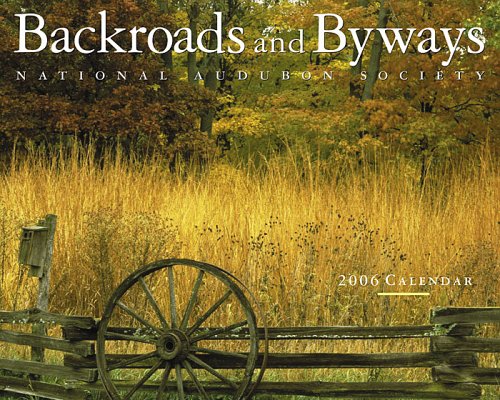 Audubon: Backroads and Byways Wall Calendar 2006 (9781579652807) by National Audubon Society