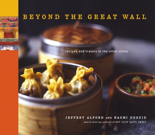 9781579653019: Beyond the Great Wall: Recipes and Travels in the Other China