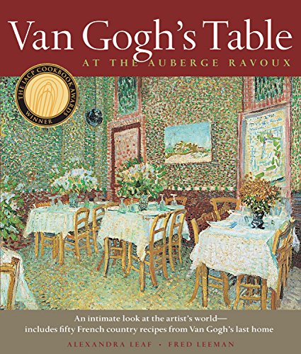 Van Gogh's Table: At the Auberge Ravoux (9781579653156) by Leeman, Fred; Leaf, Alexandra