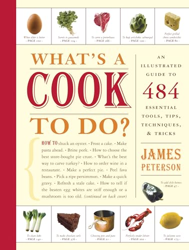 Beispielbild fr What's a Cook to Do?: An Illustrated Guide to 484 Essential Tips, Techniques, and Tricks zum Verkauf von SecondSale