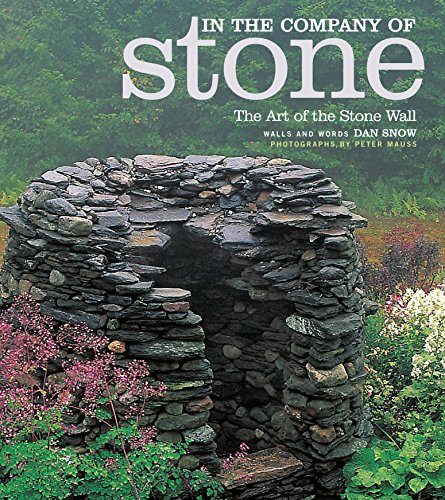 Imagen de archivo de In the Company of Stone: The Art of the Stone Wall, Walls and Words a la venta por Sutton Books