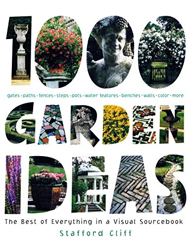 Beispielbild fr 1,000 Garden Ideas: The Best of Everything in a Visual Sourcebook zum Verkauf von Half Price Books Inc.