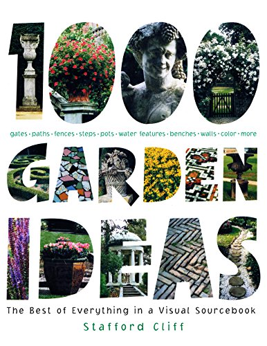 Imagen de archivo de 1,000 Garden Ideas : The Best of Everything in a Visual Sourcebook a la venta por Better World Books