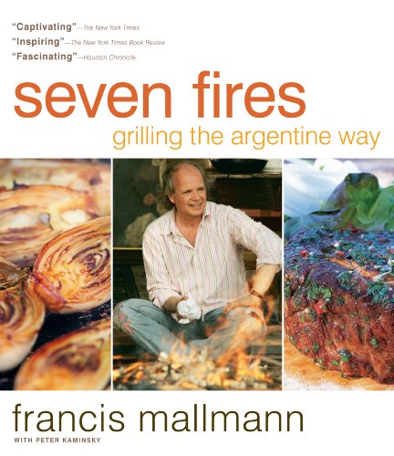 Stock image for Seven Fires: Grilling the Argentine Way for sale by Seattle Goodwill