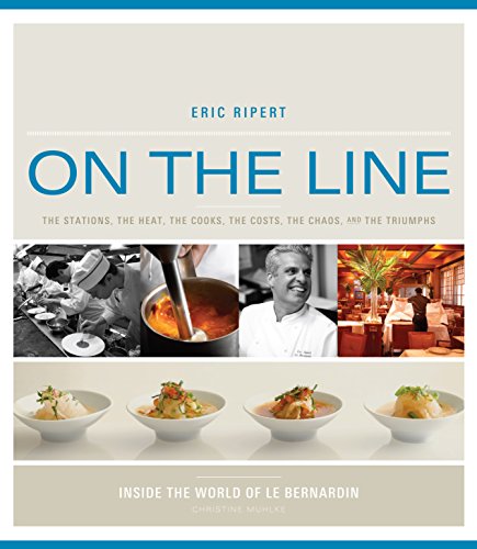 9781579653699: On Th Line: How One Great Restaurant Made it to the Top and Stayed There