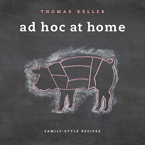 9781579653774: Ad Hoc at Home: Family-Style Recipes (The Thomas Keller Library)