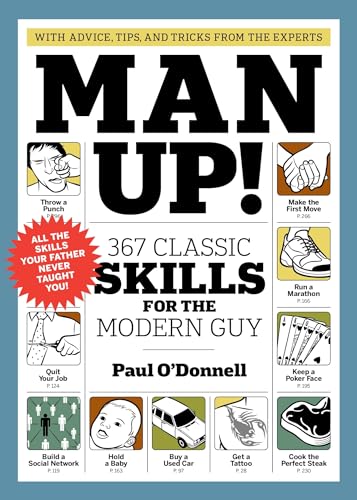 Stock image for Man Up!: 367 Classic Skills for the Modern Guy for sale by SecondSale