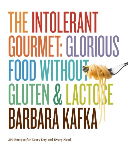 Stock image for The Intolerant Gourmet: Glorious Food without Gluten and Lactose for sale by KuleliBooks