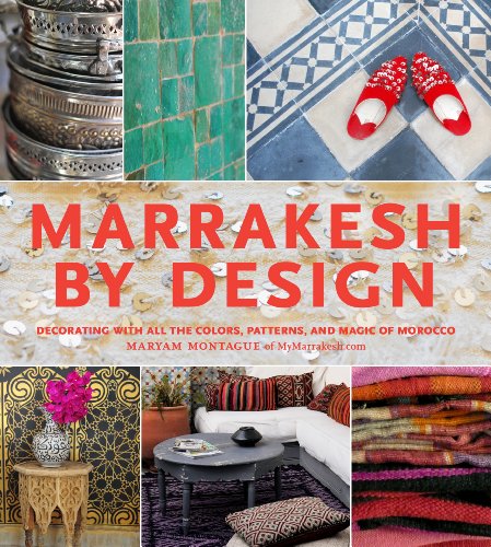 9781579654016: Marrakesh by Design: Decorating With All the Colors, Patterns, and Magic of Morocco