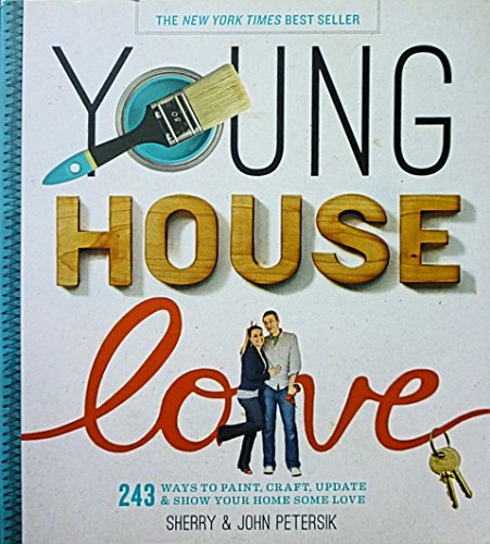 Beispielbild fr Young House Love zum Verkauf von Better World Books