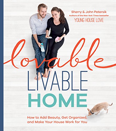 Stock image for Lovable Livable Home: How to Add Beauty, Get Organized, and Make Your House Work for You Petersik, Sherry and Petersik, John for sale by Aragon Books Canada