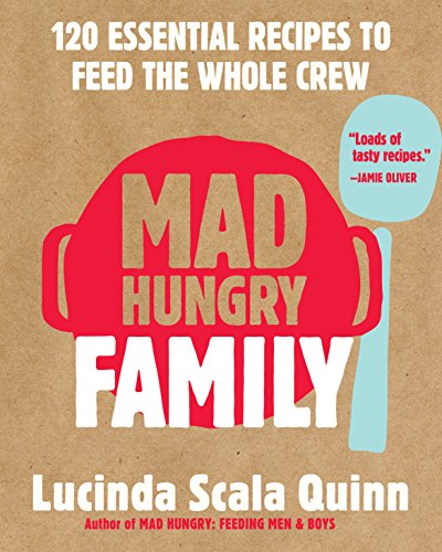 Imagen de archivo de Mad Hungry Family : 120 Essential Recipes to Feed the Whole Crew a la venta por Better World Books