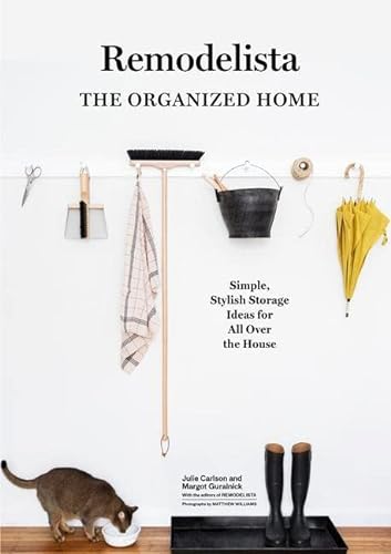 Beispielbild fr Remodelista: the Organized Home : Simple, Stylish Storage Ideas for All over the House zum Verkauf von Better World Books