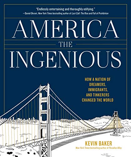 Beispielbild fr America the Ingenious : How a Nation of Dreamers, Immigrants, and Tinkerers Changed the World zum Verkauf von Better World Books