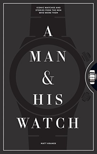 Stock image for A Man &amp; His Watch for sale by Blackwell's