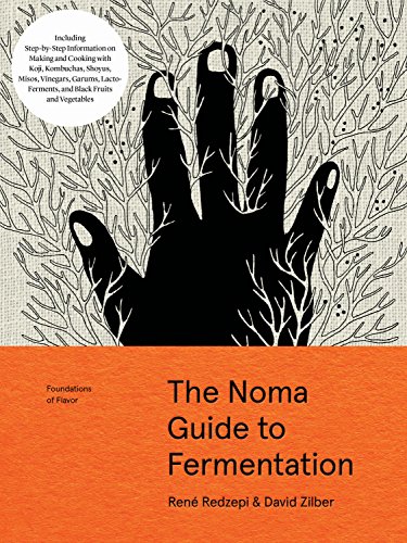 Stock image for The Noma Guide to Fermentation: Including koji, kombuchas, shoyus, misos, vinegars, garums, lacto-ferments, and black fruits and vegetables (Foundations of Flavor) for sale by Weird Books