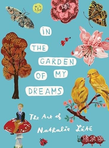 9781579657215: In the Garden of My Dreams: The Art of Nathalie Lt
