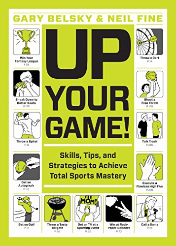 Imagen de archivo de Up Your Game!: Skills, Tips, and Strategies to Achieve Total Sports Mastery a la venta por SecondSale