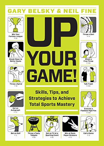 Stock image for Up Your Game!: Skills, Tips, and Strategies to Achieve Total Sports Mastery for sale by ThriftBooks-Atlanta