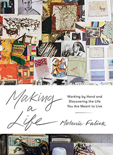 Stock image for Making a Life: Working by Hand and Discovering the Life You Are Meant to Live for sale by Half Price Books Inc.