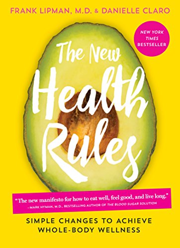 Stock image for The New Health Rules: Simple Changes to Achieve Whole-Body Wellness for sale by Half Price Books Inc.