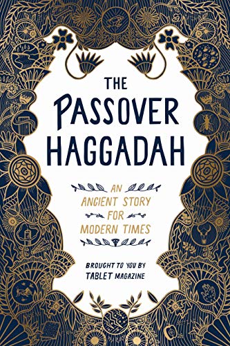 Stock image for The Passover Haggadah: An Ancient Story for Modern Times for sale by Revaluation Books