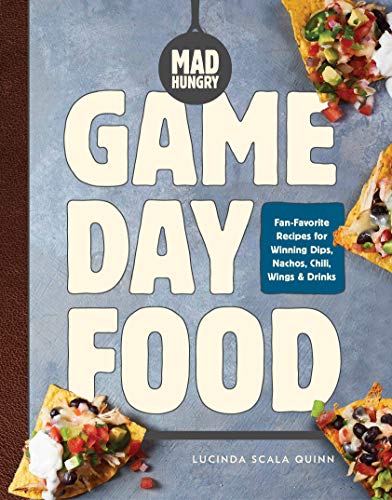 Imagen de archivo de Mad Hungry: Game Day Food: Fan-Favorite Recipes for Winning Dips, Nachos, Chili, Wings, and Drinks (The Artisanal Kitchen) a la venta por Goodwill