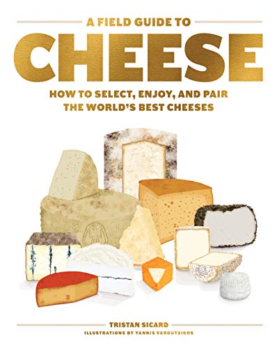 Beispielbild fr A Field Guide to Cheese: How to Select, Enjoy, and Pair the Worlds Best Cheeses zum Verkauf von Goodwill Books