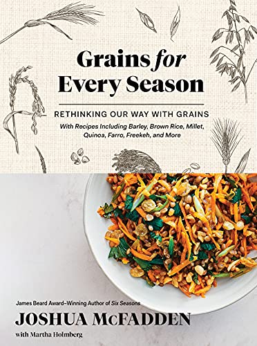 Beispielbild fr Grains for Every Season : Rethinking Our Way with Grains zum Verkauf von Better World Books