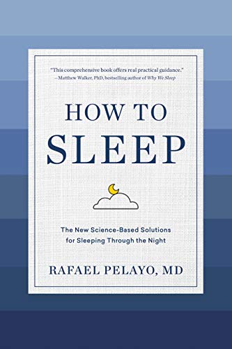 Beispielbild fr How to Sleep: The New Science-Based Solutions for Sleeping Through the Night zum Verkauf von Green Street Books