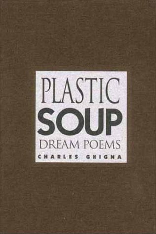 Plastic Soup: Dream Poems.