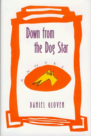 Beispielbild fr Down from the Dog Star: A Novel zum Verkauf von Beaver Bridge Books