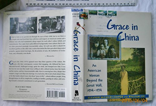 Beispielbild fr Grace in China: An American Woman Beyond the Great Wall, 1934-1974 zum Verkauf von Dr. Books