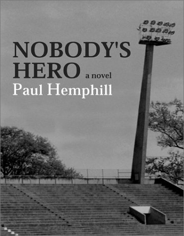 Nobody's Hero. A Novel.