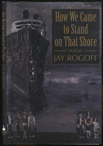 Beispielbild fr How We Came to Stand on That Shore (River City Poetry Series) zum Verkauf von Powell's Bookstores Chicago, ABAA