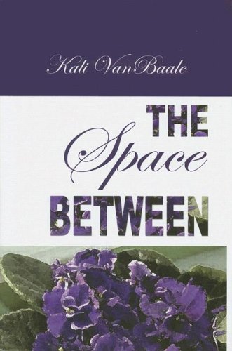 Stock image for The Space Between for sale by Books of the Smoky Mountains