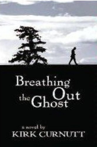 Breathing Out the Ghost (9781579660703) by Kirk Curnutt