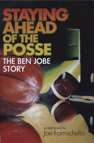 Stock image for Staying Ahead of the Posse: The Ben Jobe Story for sale by Front Cover Books