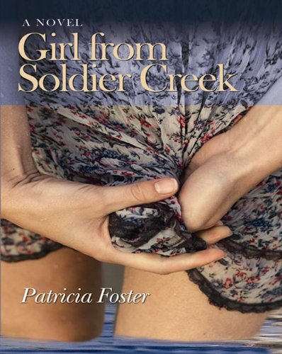 Girl from Soldier Creek (9781579660901) by Patricia Foster