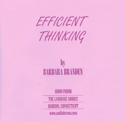 Principles of Efficient Thinking (CD set) (9781579704865) by Barbara Branden