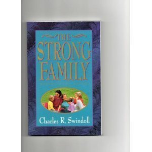 Stock image for The Strong Family : Growing Wise in Family Life for sale by Better World Books: West