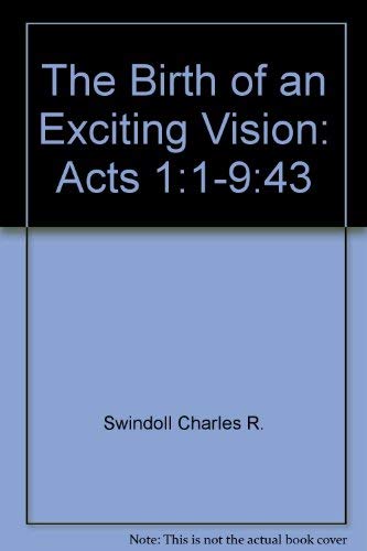 9781579721510: The Birth of an Exciting Vision: Acts 1:1-9:43