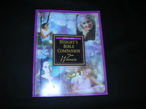 Stock image for Insight's Bible Companion For Women Volume 3 for sale by Wonder Book
