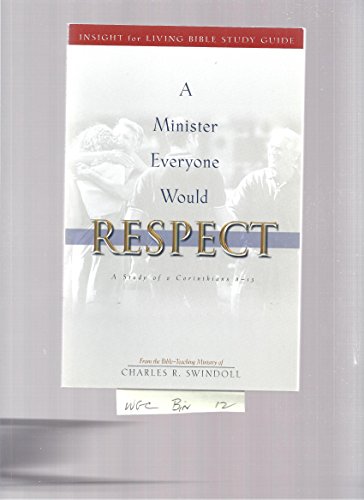 Stock image for A Minister Everyone Would Respect: A Study of 2 Corinthians 8-13 for sale by Isle of Books