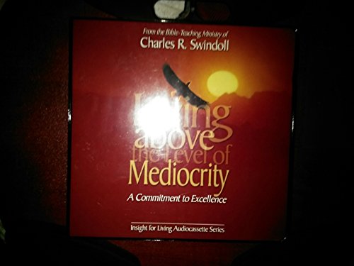 Living Above the Level of Mediocrity: A Commitment to Excellence (9781579724535) by [???]